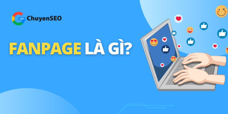 Khái niệm Fanpage là gì?